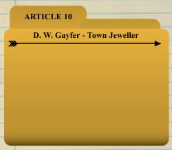ARTICLE 10 D. W. Gayfer - Town Jeweller